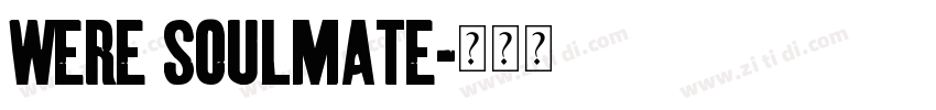were soulmate字体转换